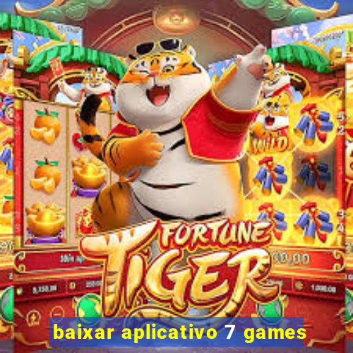 baixar aplicativo 7 games