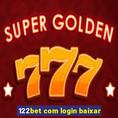 122bet com login baixar