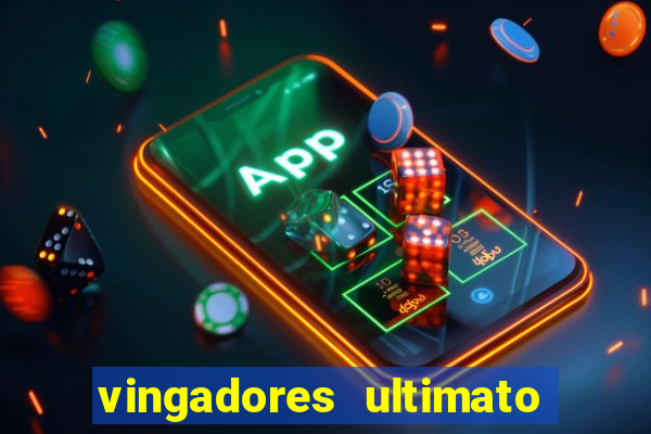 vingadores ultimato filme completo dublado online gratis