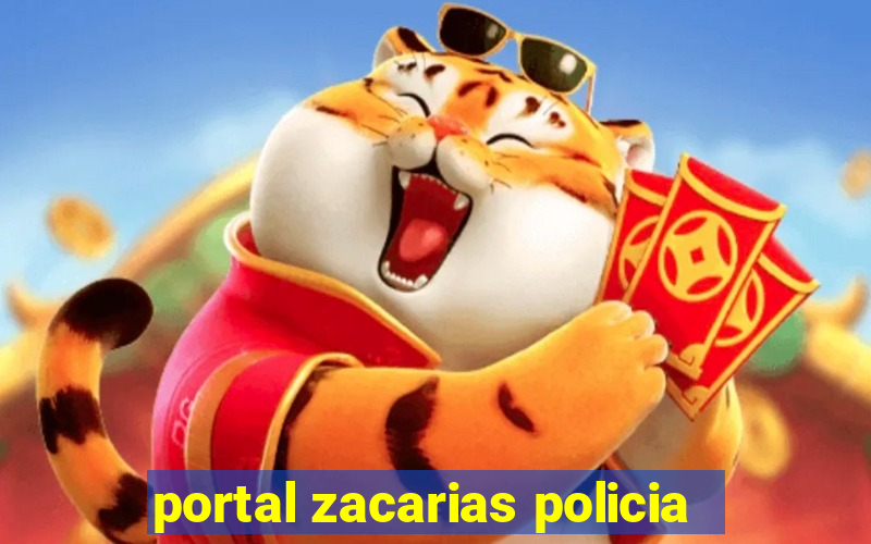 portal zacarias policia