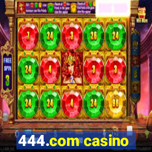 444.com casino