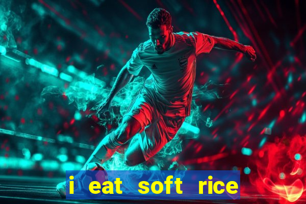 i eat soft rice in another world pt br