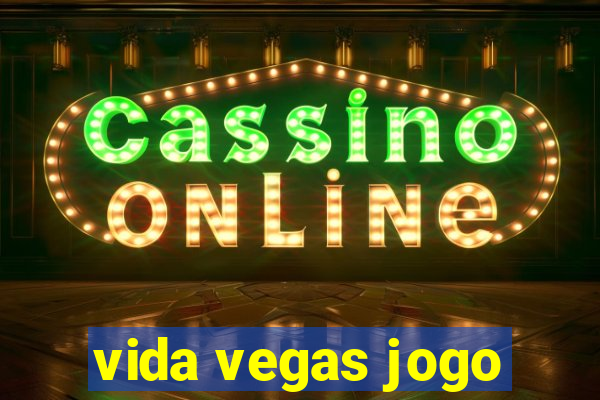 vida vegas jogo