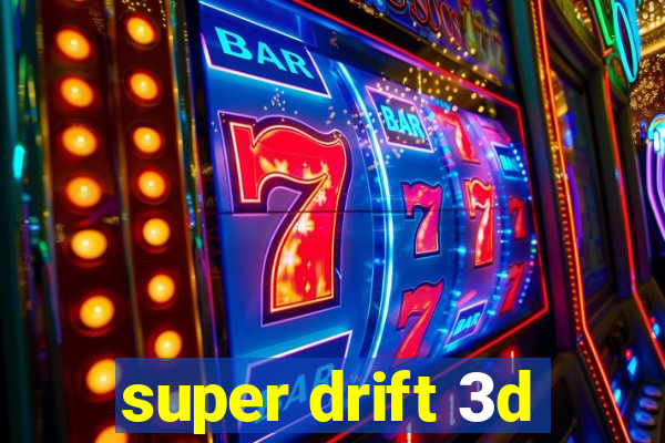 super drift 3d