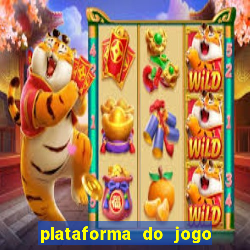 plataforma do jogo do tigrinho chinesa