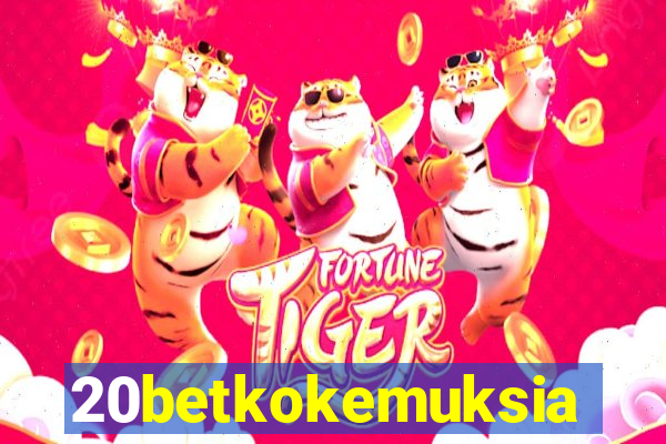 20betkokemuksia