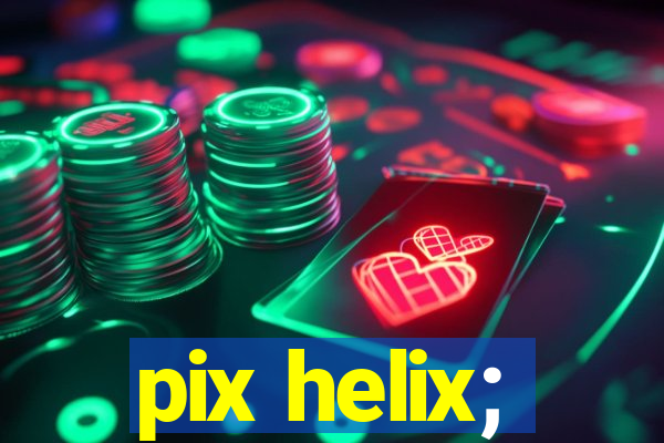 pix helix;