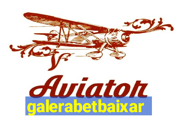 galerabetbaixar