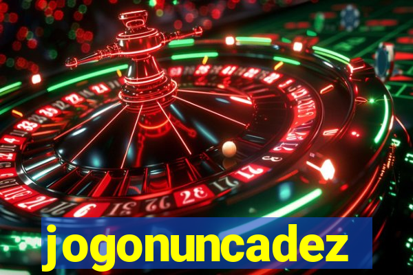 jogonuncadez