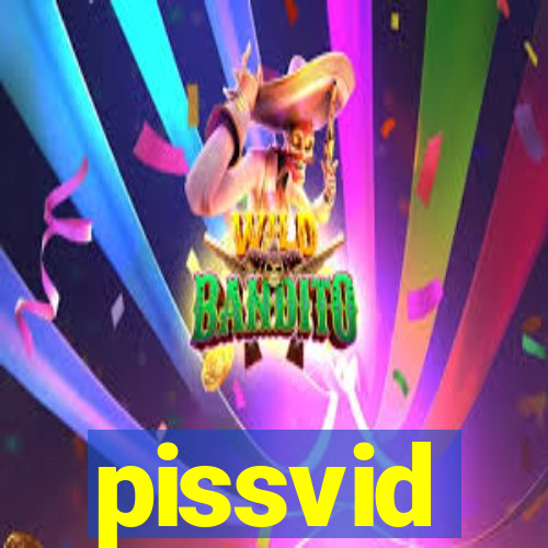 pissvid