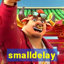 smalldelay