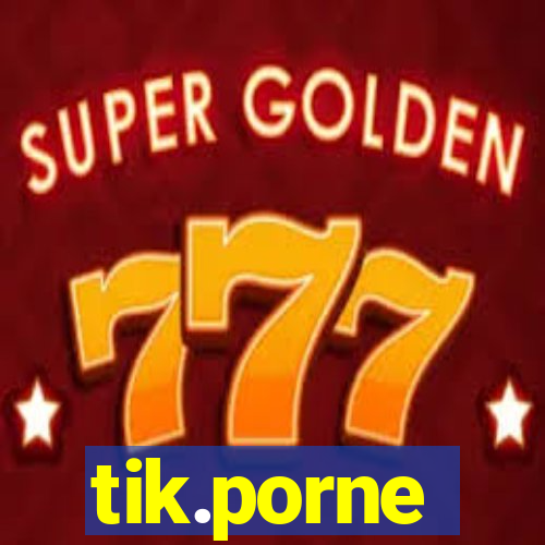 tik.porne