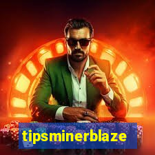 tipsminerblaze