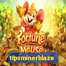 tipsminerblaze