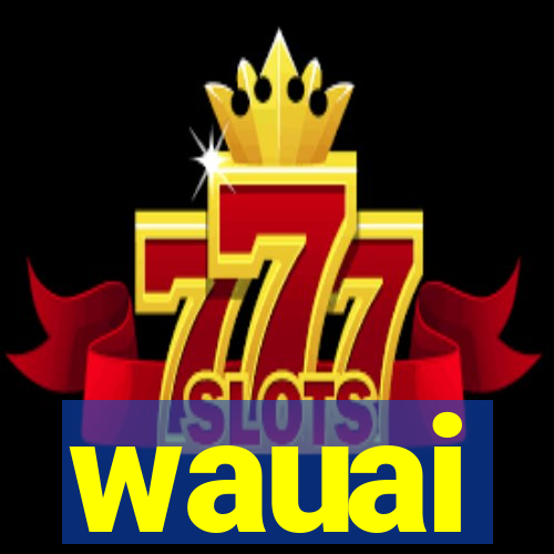 wauai