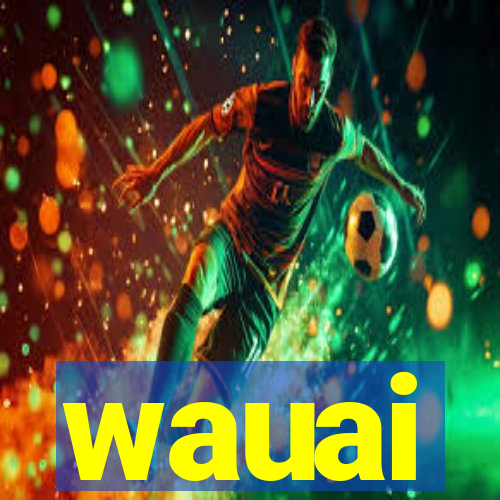 wauai