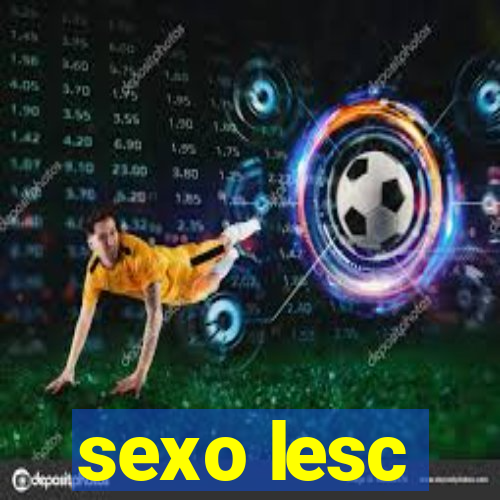 sexo lesc