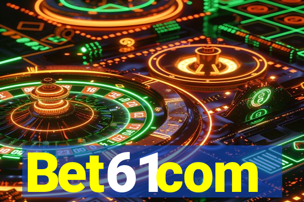 Bet61com