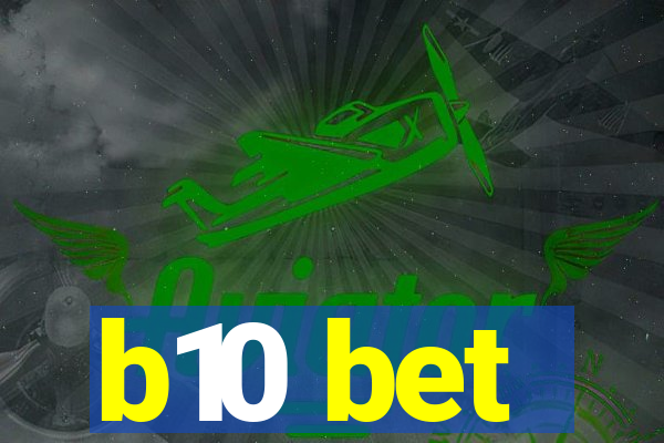 b10 bet