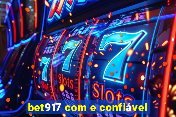 bet917 com e confiável