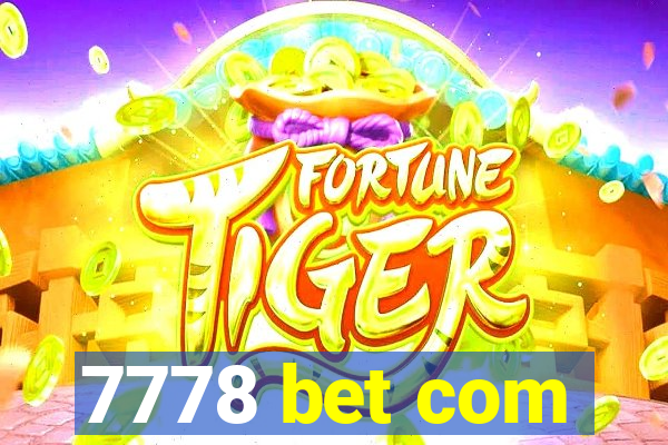 7778 bet com