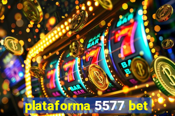 plataforma 5577 bet