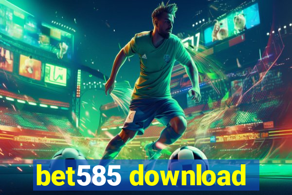 bet585 download