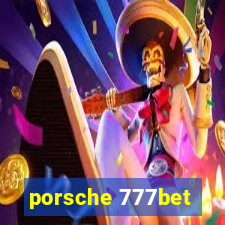 porsche 777bet