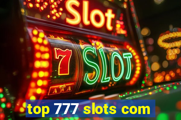 top 777 slots com