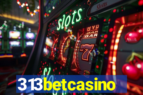 313betcasino