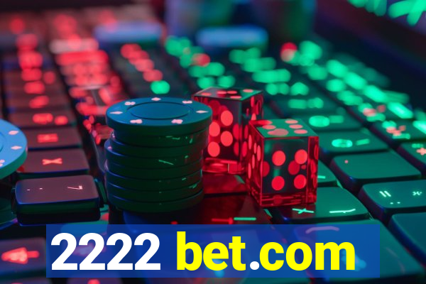 2222 bet.com