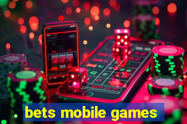 bets mobile games