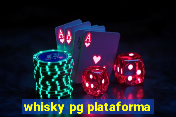 whisky pg plataforma