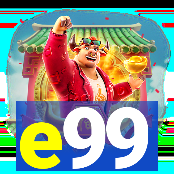 e99