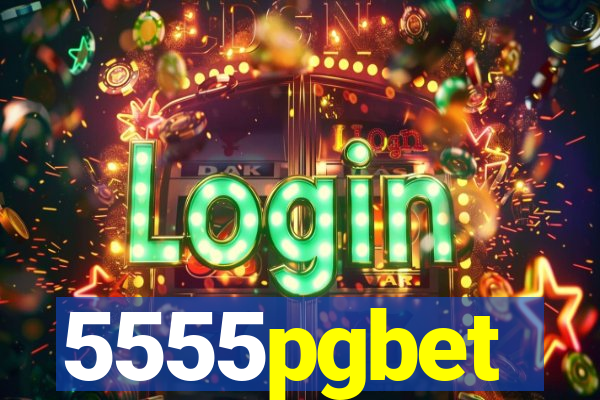 5555pgbet