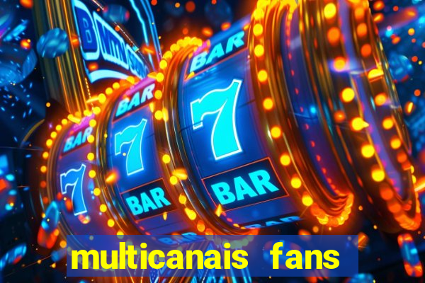 multicanais fans jogo ao vivo