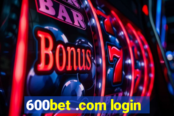 600bet .com login