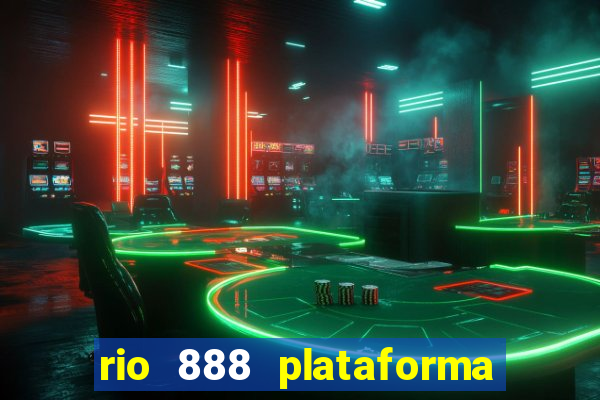 rio 888 plataforma de jogos