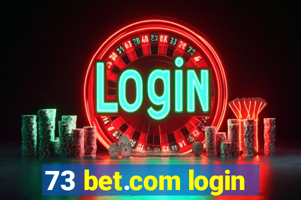 73 bet.com login