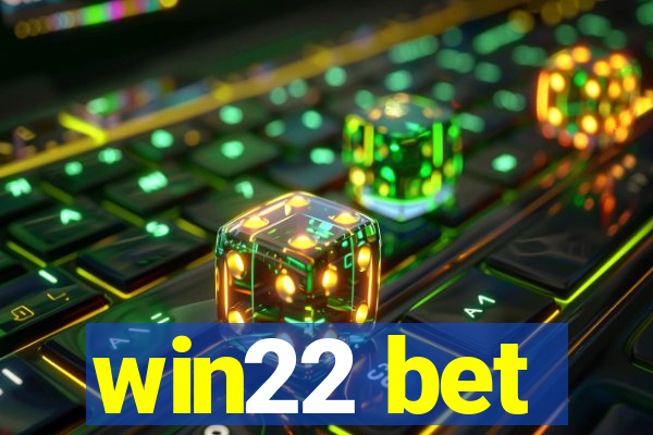 win22 bet