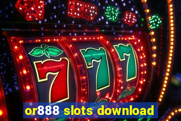 or888 slots download