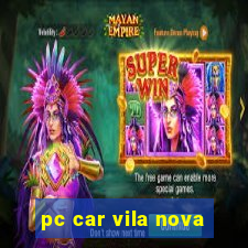 pc car vila nova