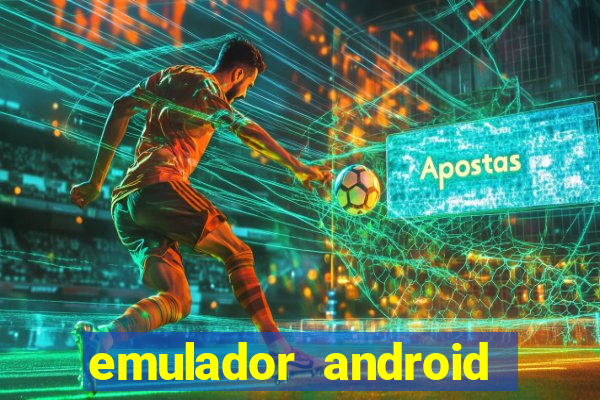 emulador android para pc fraco