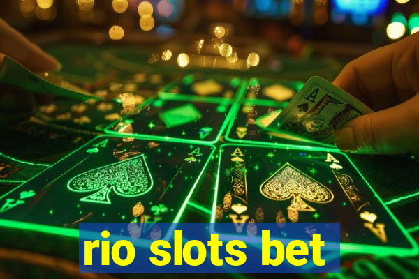 rio slots bet