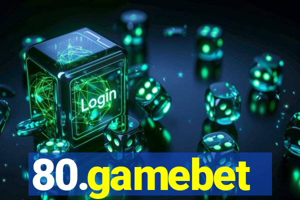 80.gamebet