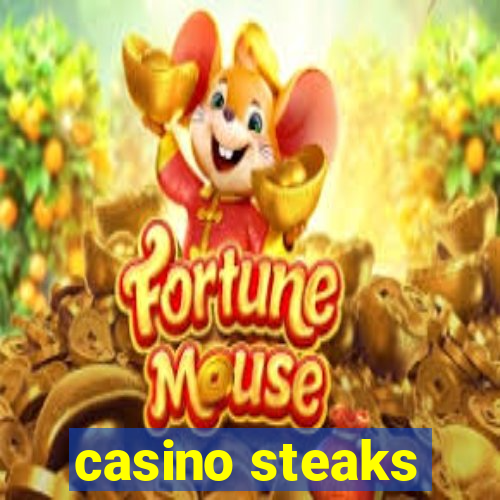 casino steaks