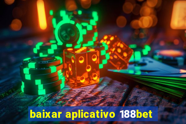 baixar aplicativo 188bet