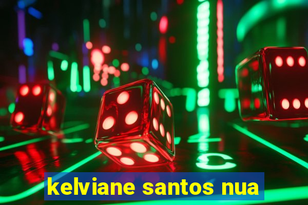 kelviane santos nua