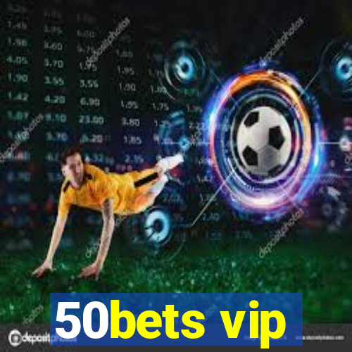 50bets vip