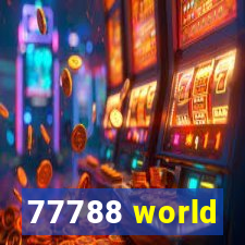 77788 world